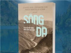 Sông Đà: Lịch sử một vùng biên cảnh Việt Nam